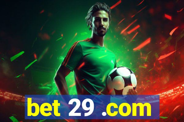 bet 29 .com